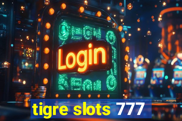 tigre slots 777