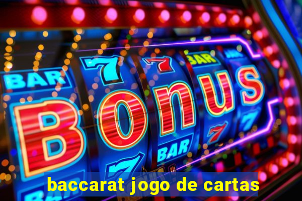 baccarat jogo de cartas