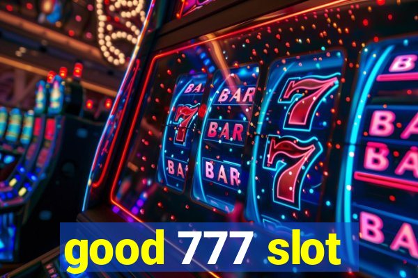 good 777 slot