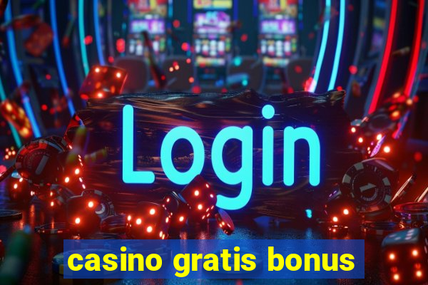 casino gratis bonus