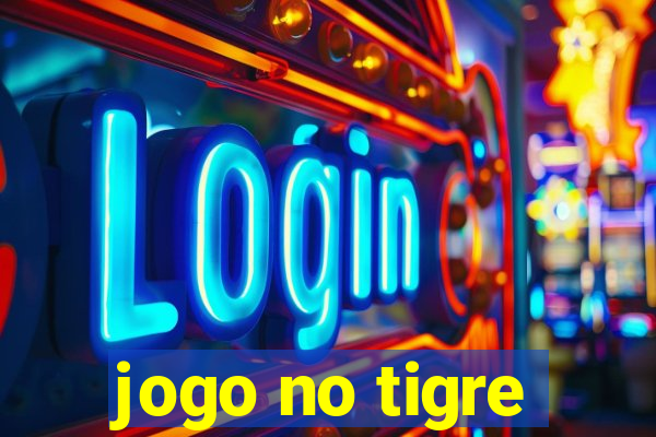 jogo no tigre