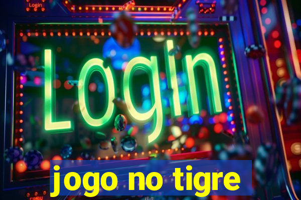 jogo no tigre