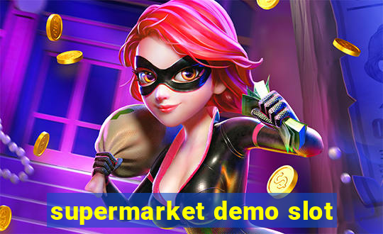 supermarket demo slot