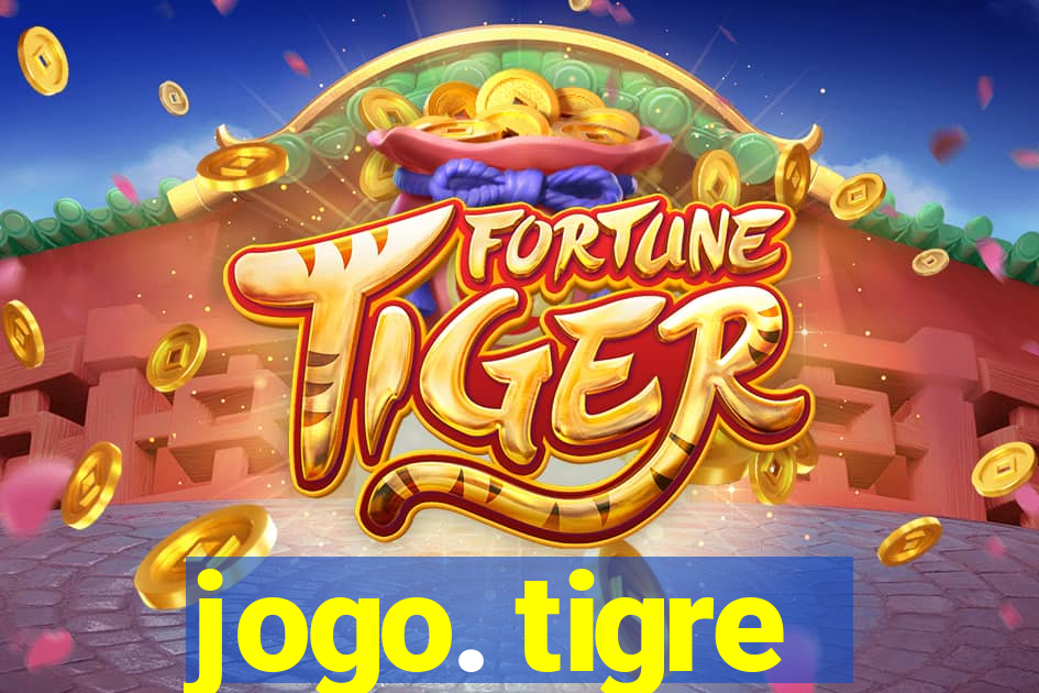 jogo. tigre