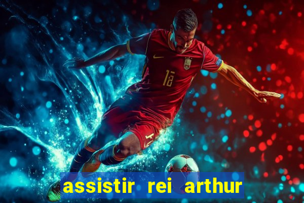 assistir rei arthur 2004 topflix