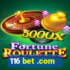 116 bet .com