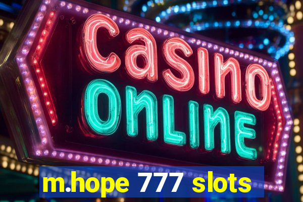 m.hope 777 slots