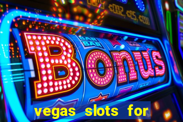 vegas slots for free online