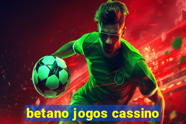 betano jogos cassino