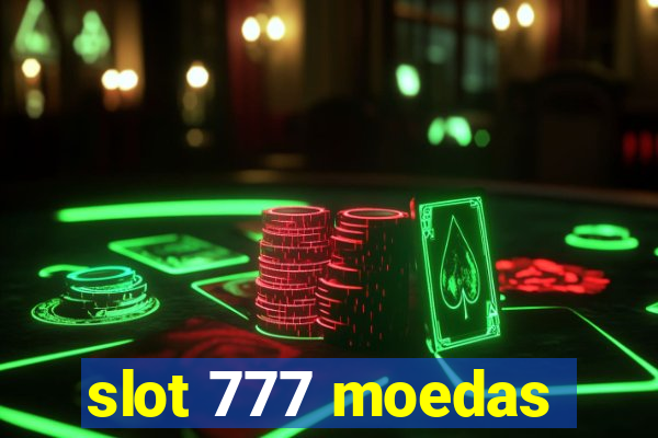 slot 777 moedas