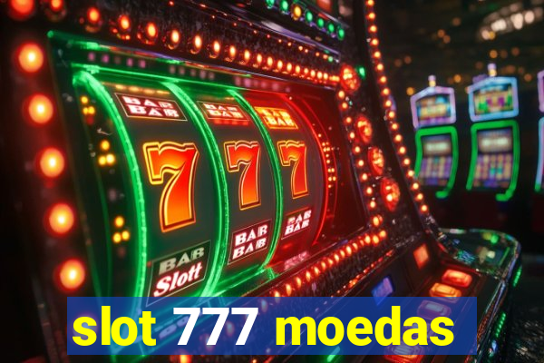 slot 777 moedas