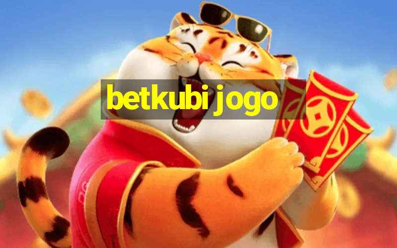 betkubi jogo