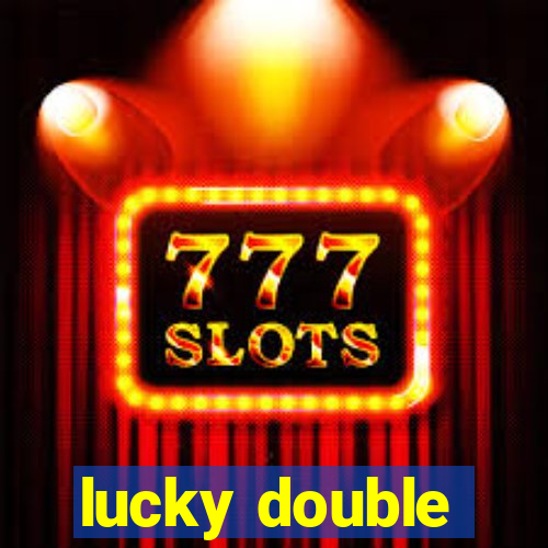 lucky double