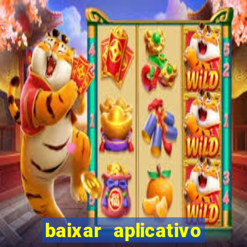 baixar aplicativo jogo do tigre