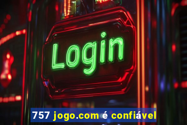 757 jogo.com é confiável