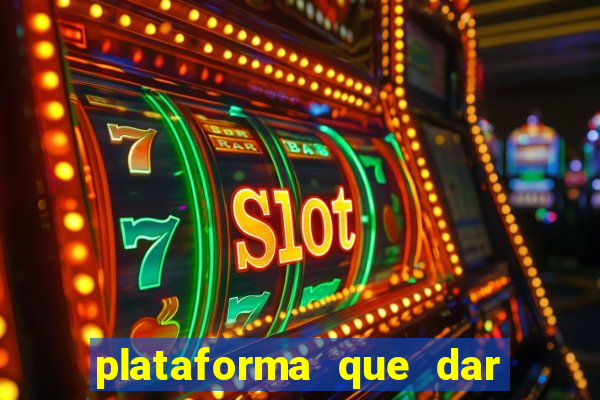 plataforma que dar bonus para jogar