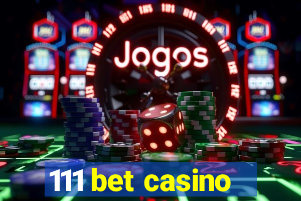 111 bet casino