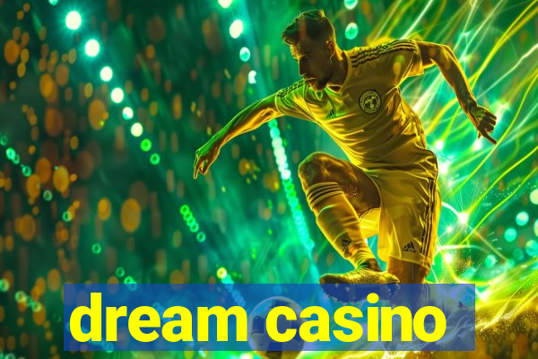 dream casino