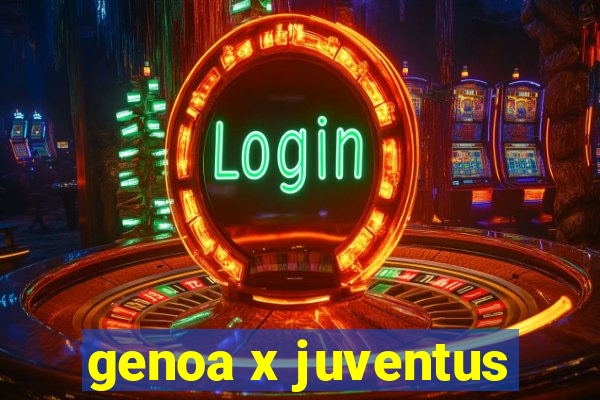 genoa x juventus