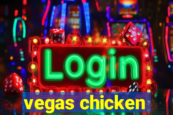 vegas chicken