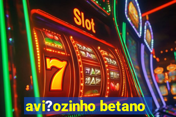 avi?ozinho betano