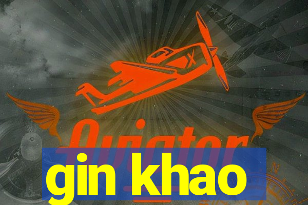 gin khao