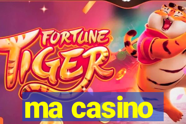 ma casino