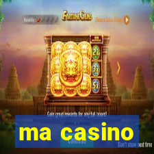 ma casino