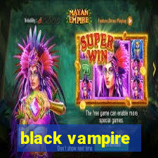 black vampire