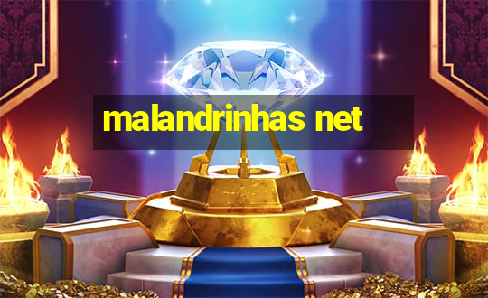 malandrinhas net