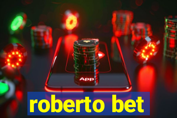 roberto bet