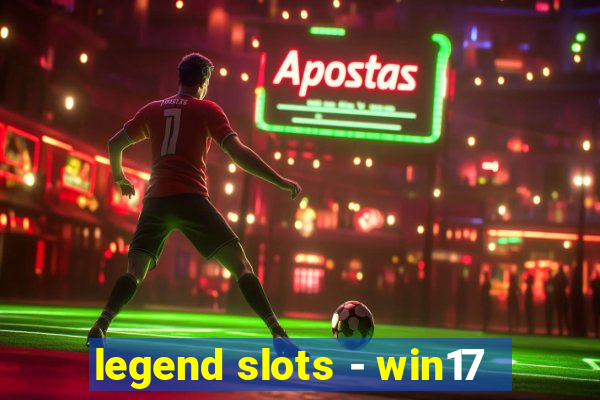 legend slots - win17