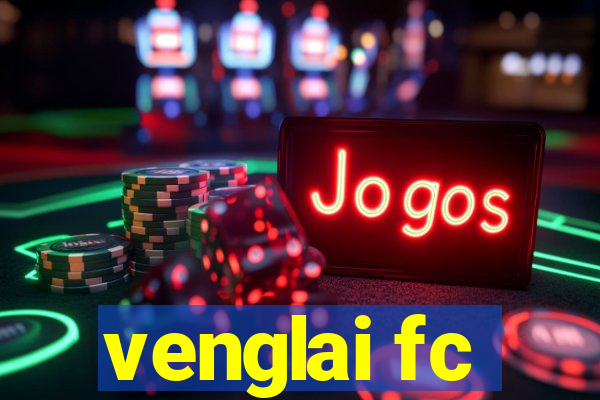 venglai fc