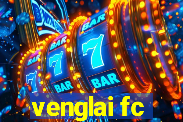 venglai fc