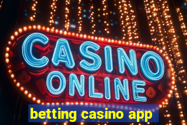 betting casino app