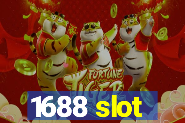 1688 slot