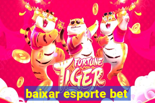 baixar esporte bet