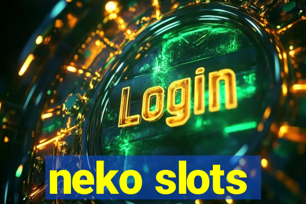 neko slots