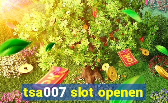 tsa007 slot openen