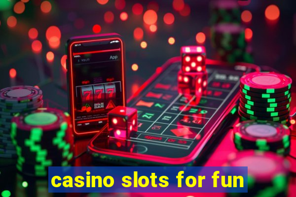 casino slots for fun