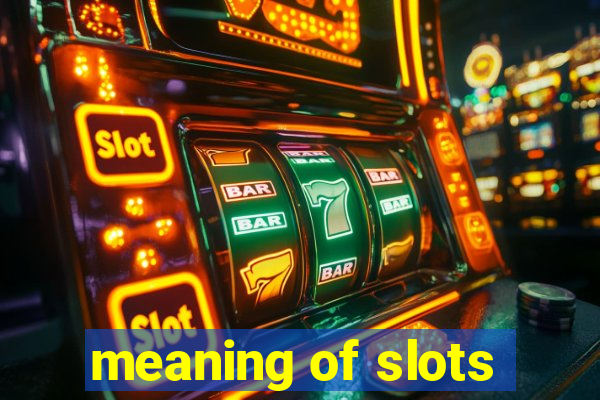 meaning of slots