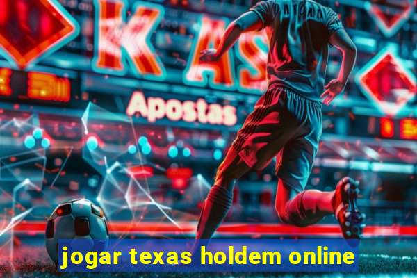 jogar texas holdem online