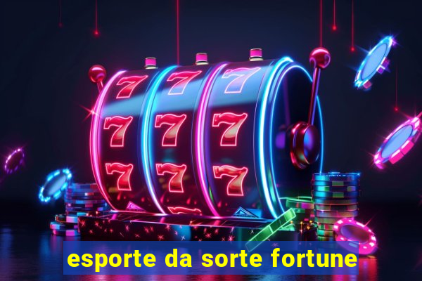 esporte da sorte fortune