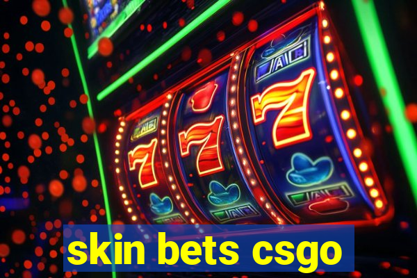 skin bets csgo