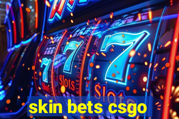 skin bets csgo