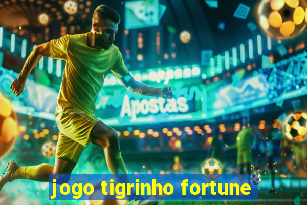 jogo tigrinho fortune