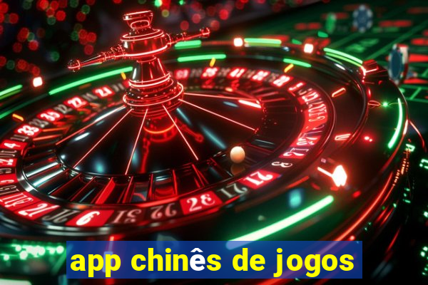 app chinês de jogos