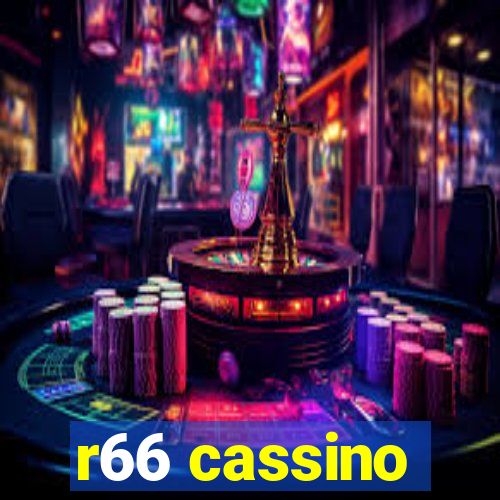 r66 cassino