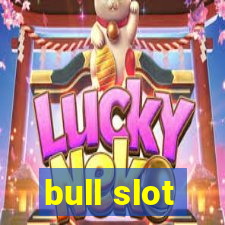 bull slot