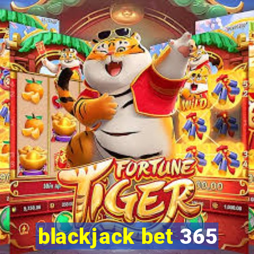 blackjack bet 365